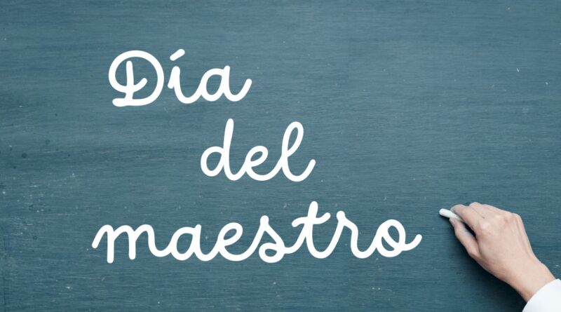 Pizarrón con mensaje, a propósito del Día del Maestro.